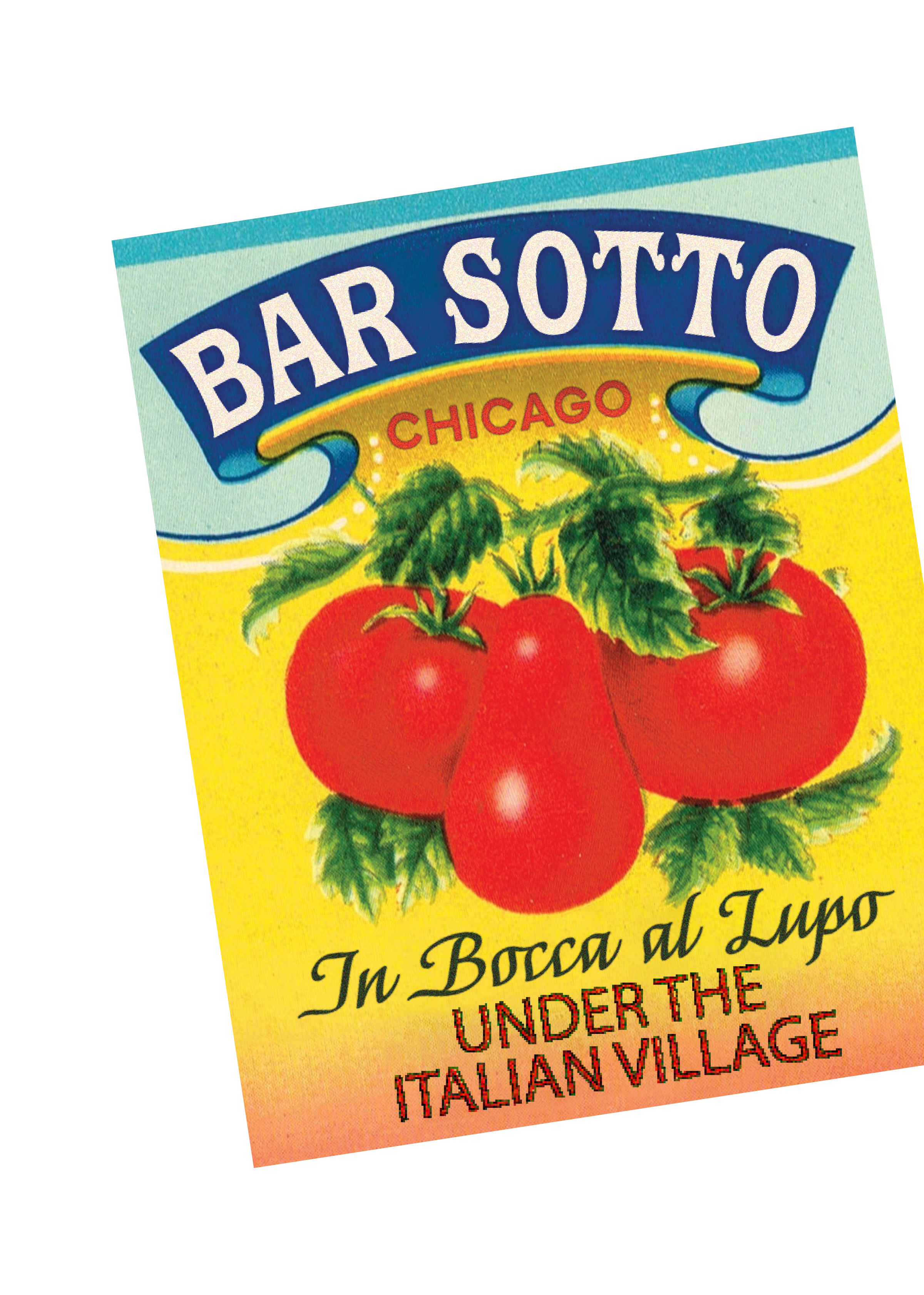 A clever take on a vintage package of tomato seeds labeled 'Bar Sotto' with 'Chicago' in red, featuring an illustration of ripe red tomatoes and green leaves on a yellow background.