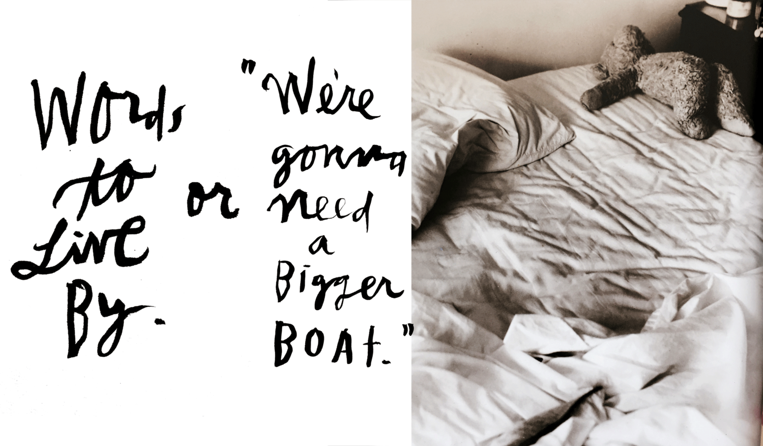 Episode 29: Words To Live By or “We’re gonna need a bigger boat.”