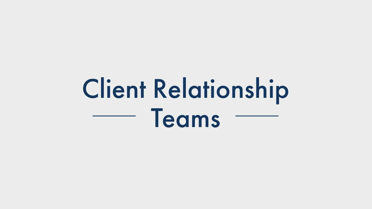 Client Relationship Teams