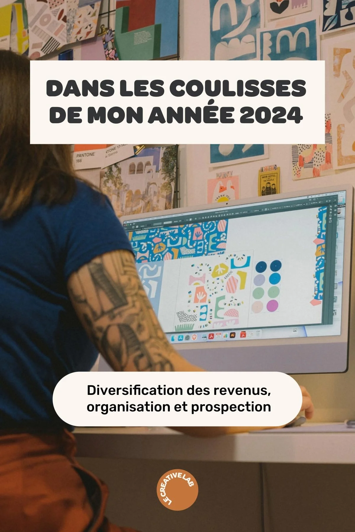 Les coulisses de mon année 2024 — Le Creative Lab
