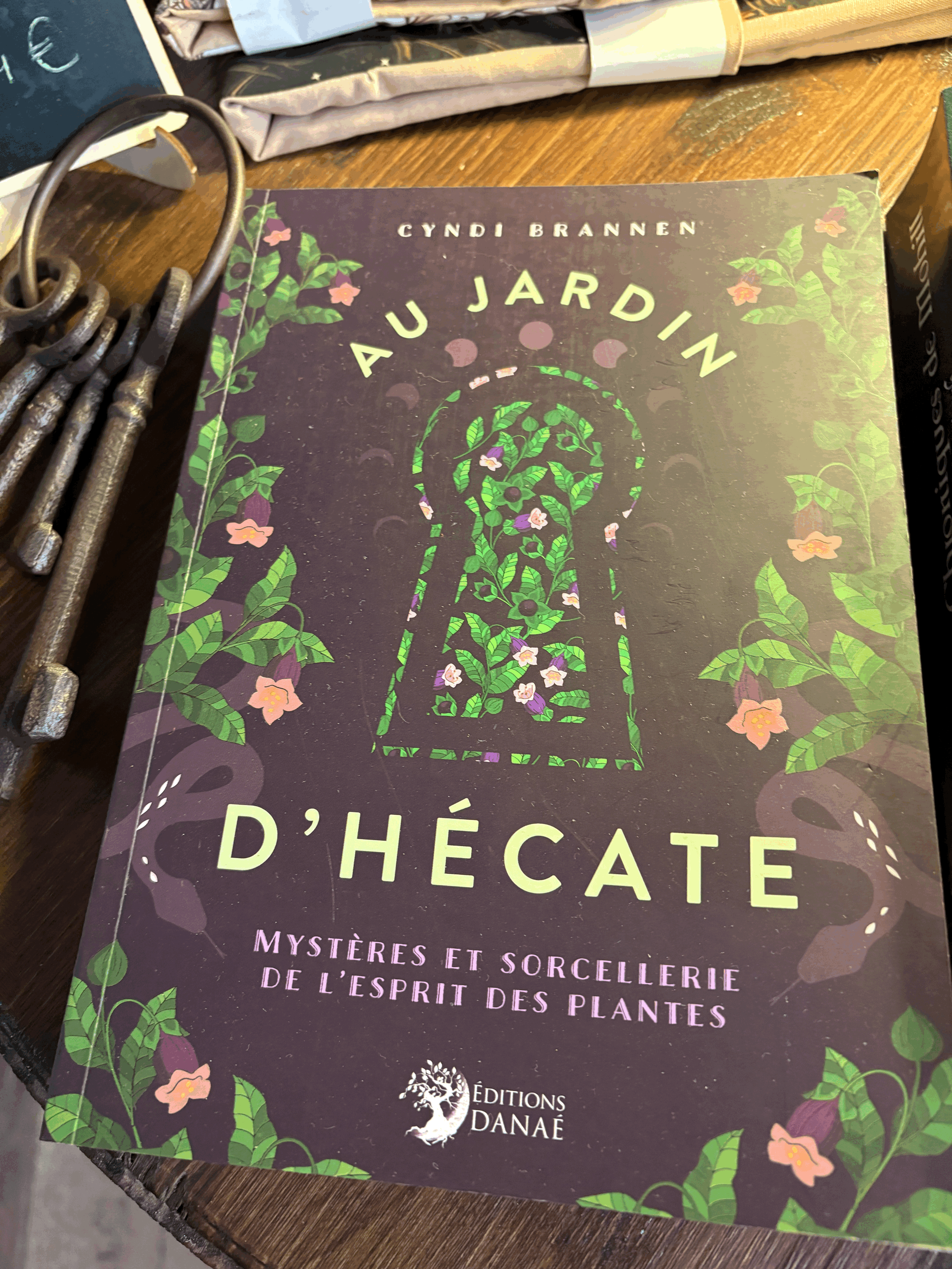 Au jardin d'Hécate, mystères et sorcellerie de l'esprit des plantes - Cyndi BRANNEN