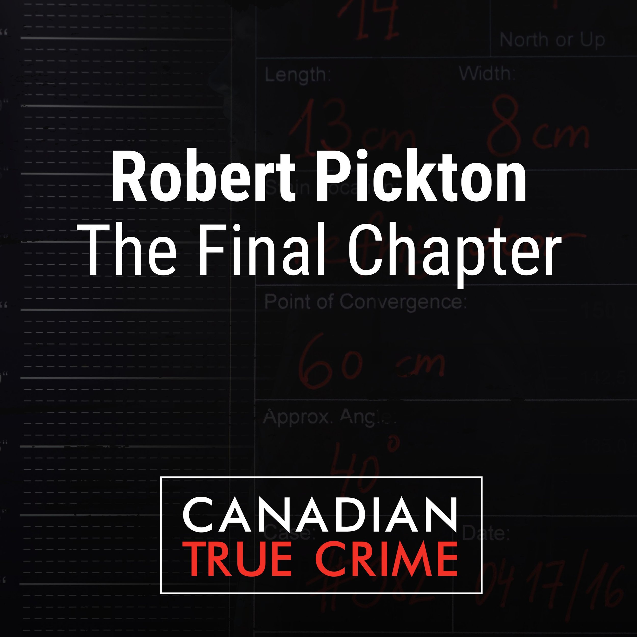 Robert Pickton: The Final Chapter