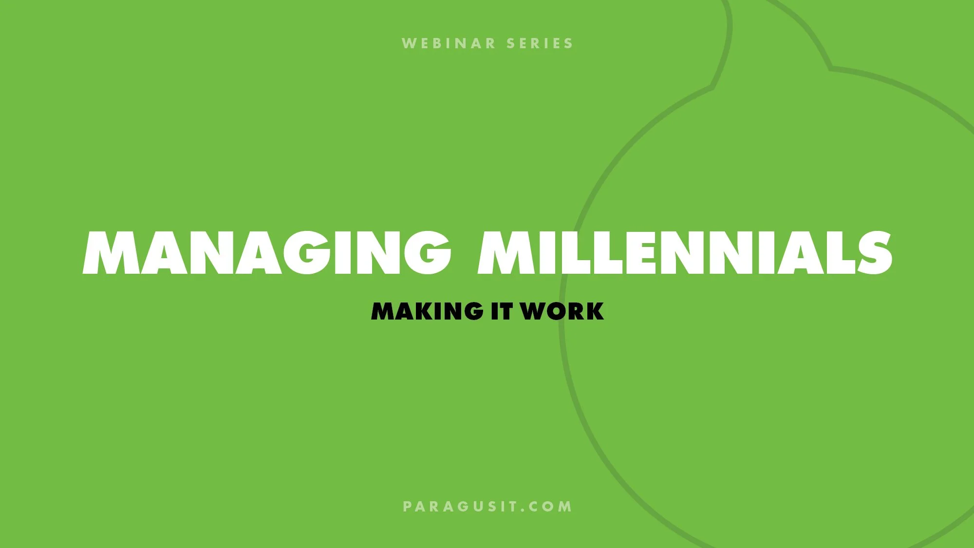 Managing Millennials