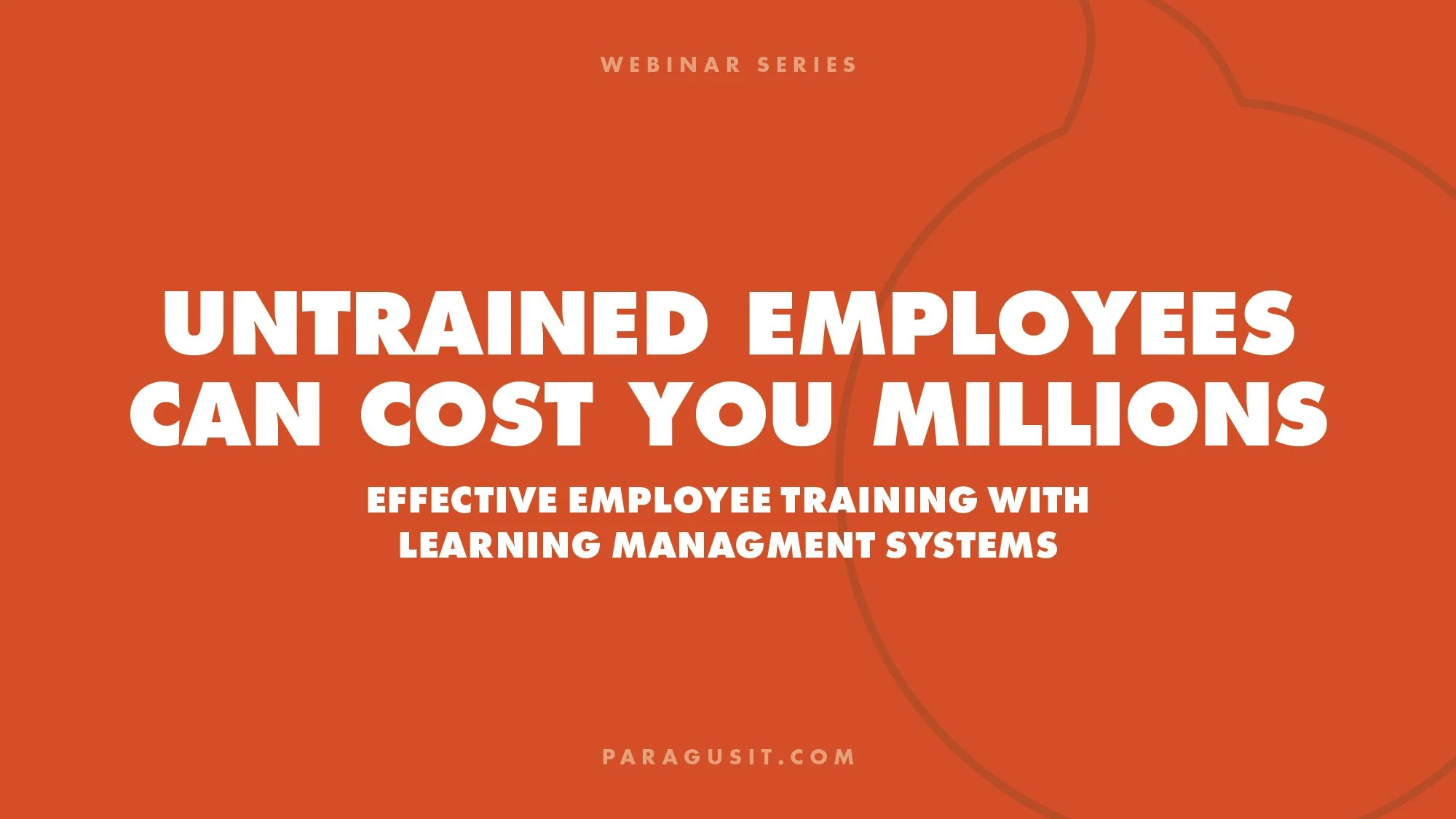 Untrained Employees Can Cost You Millions