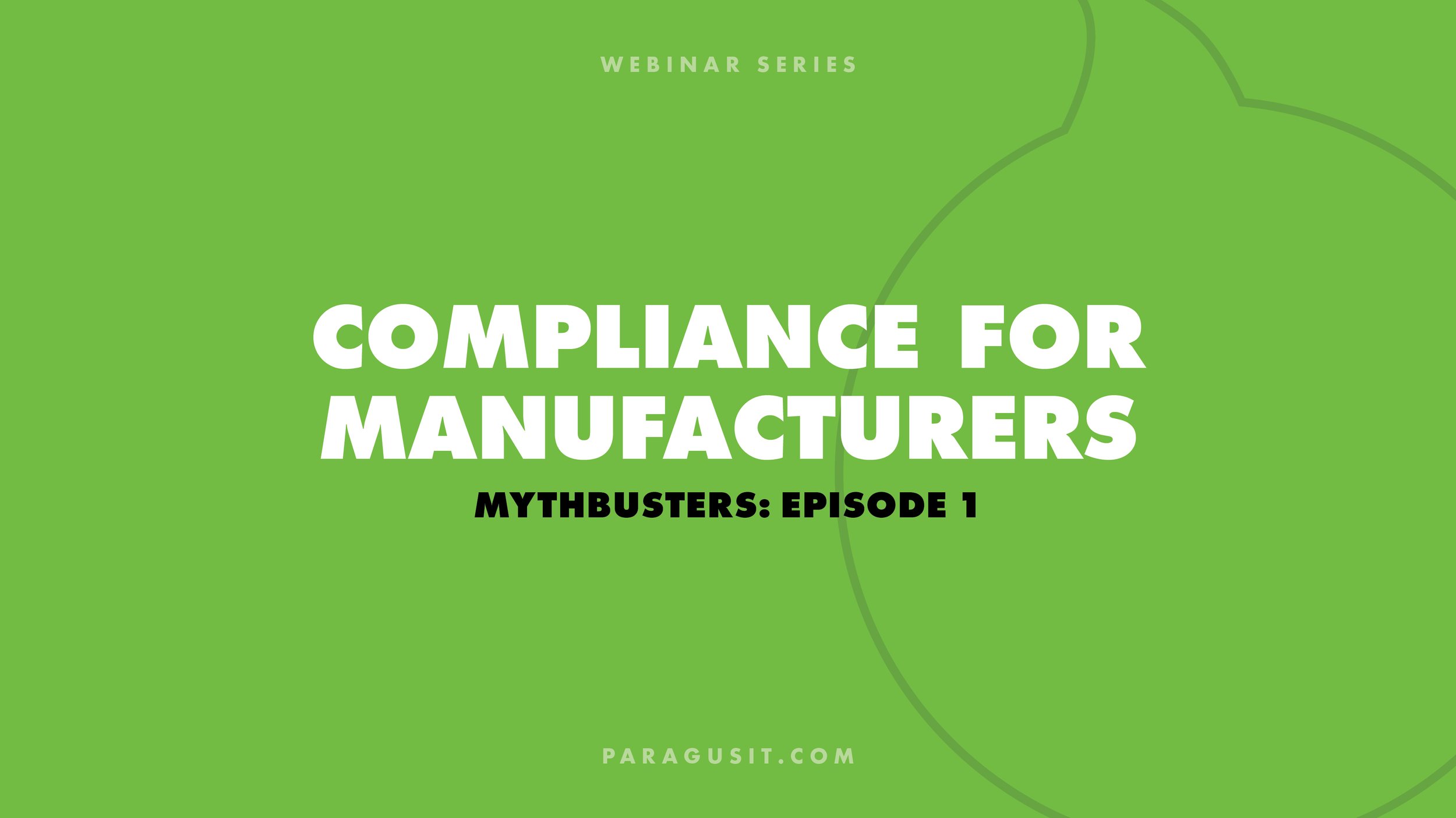 Compliance for Manufacturers