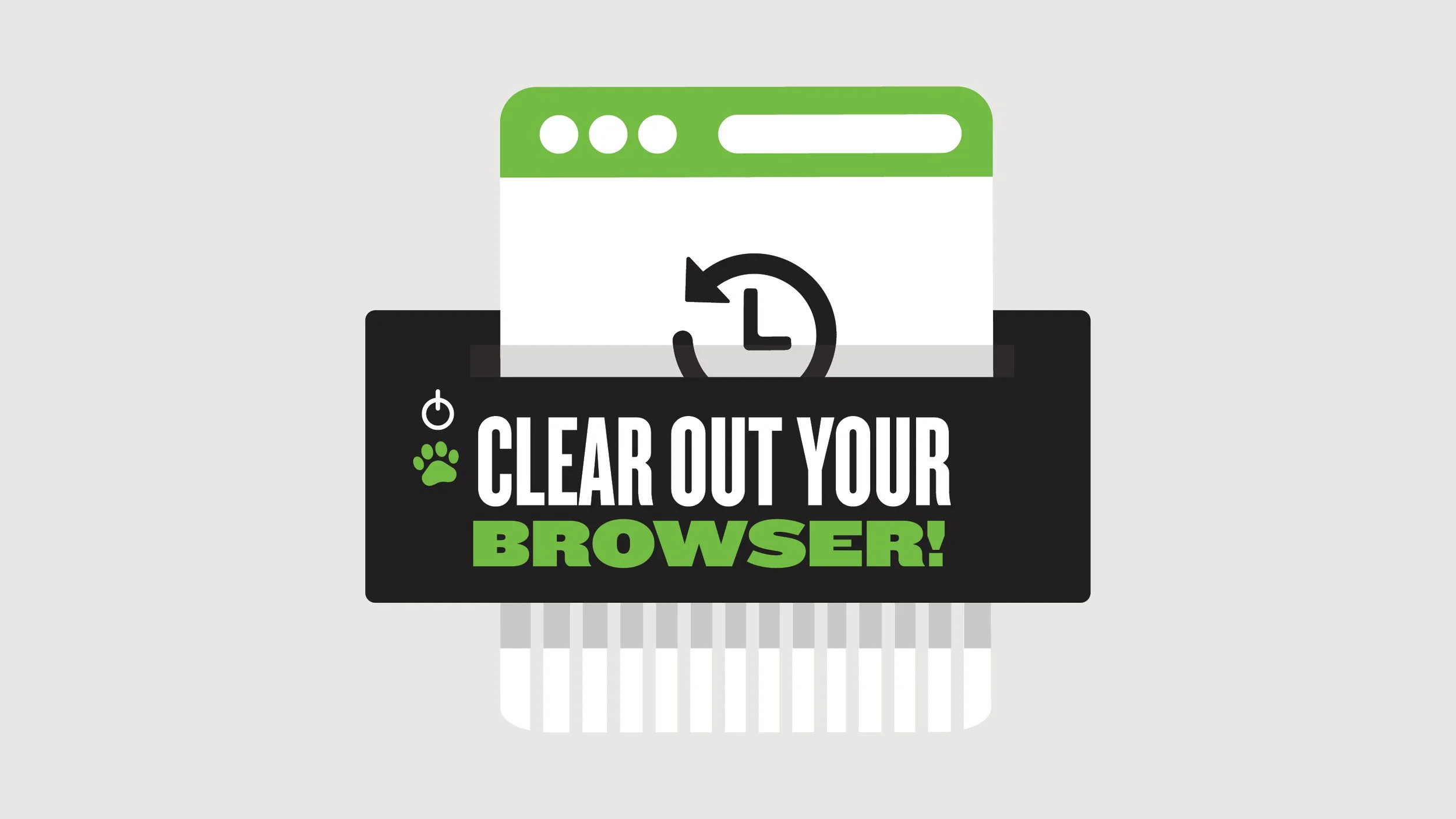 Clear out your browser!