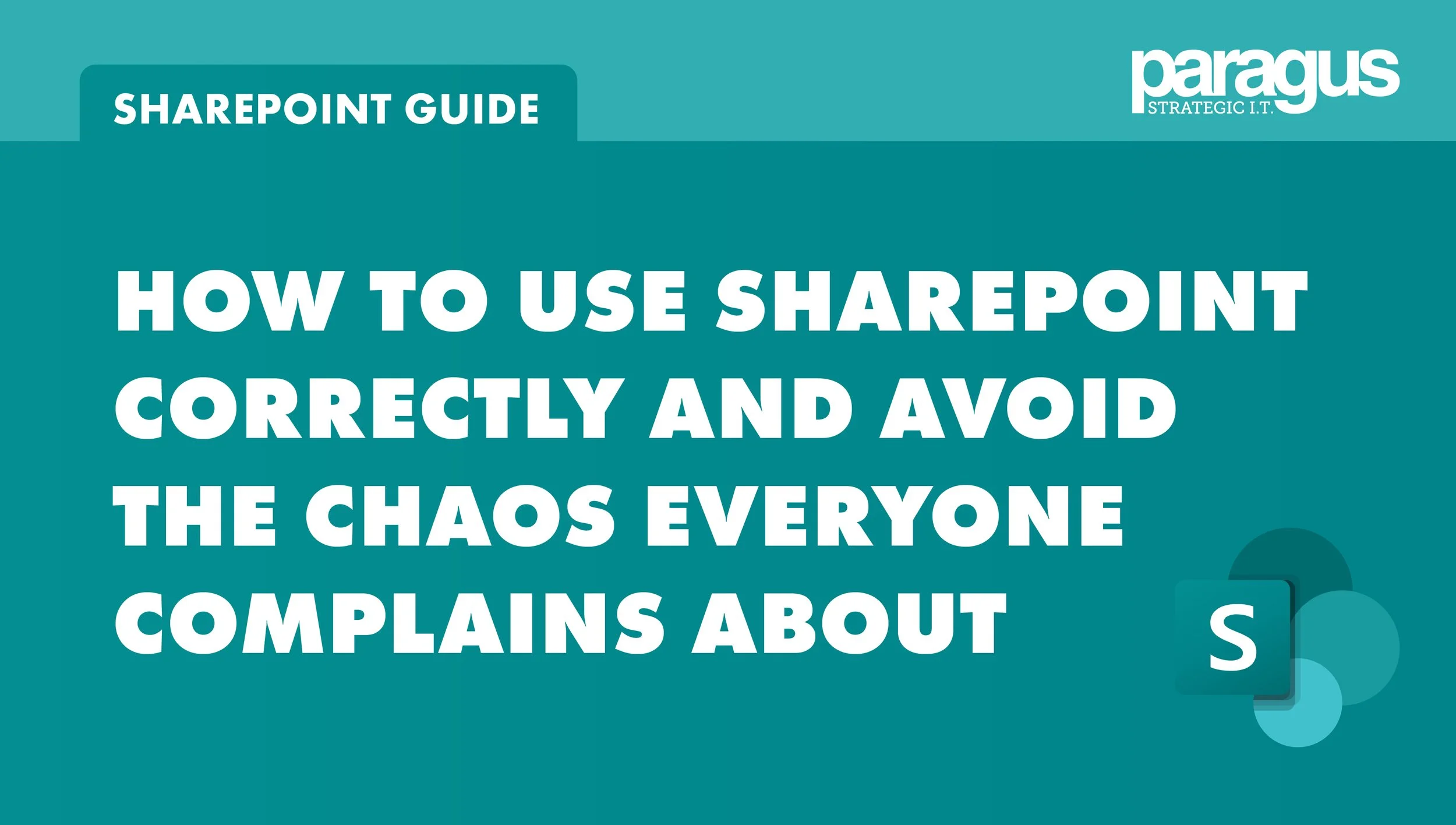 How to Use SharePoint Correctly (and Avoid the Chaos Everyone Complains About)