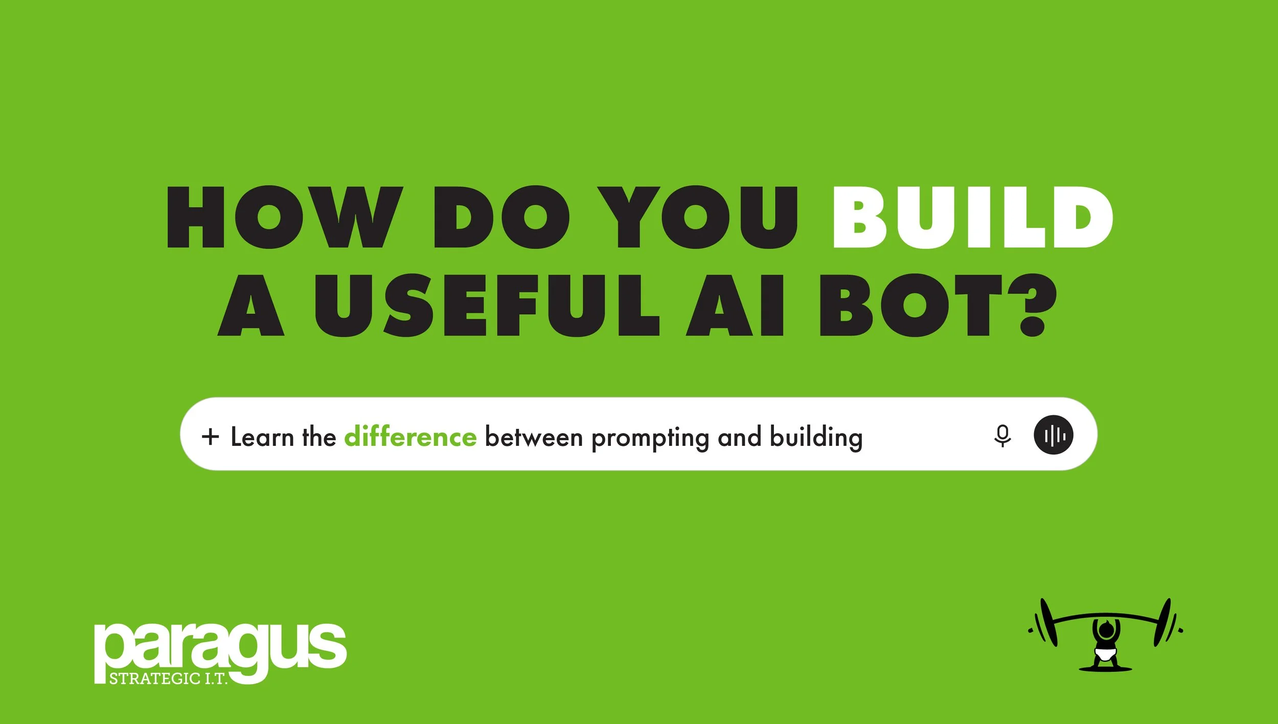 How Do You Build a Useful AI Bot?