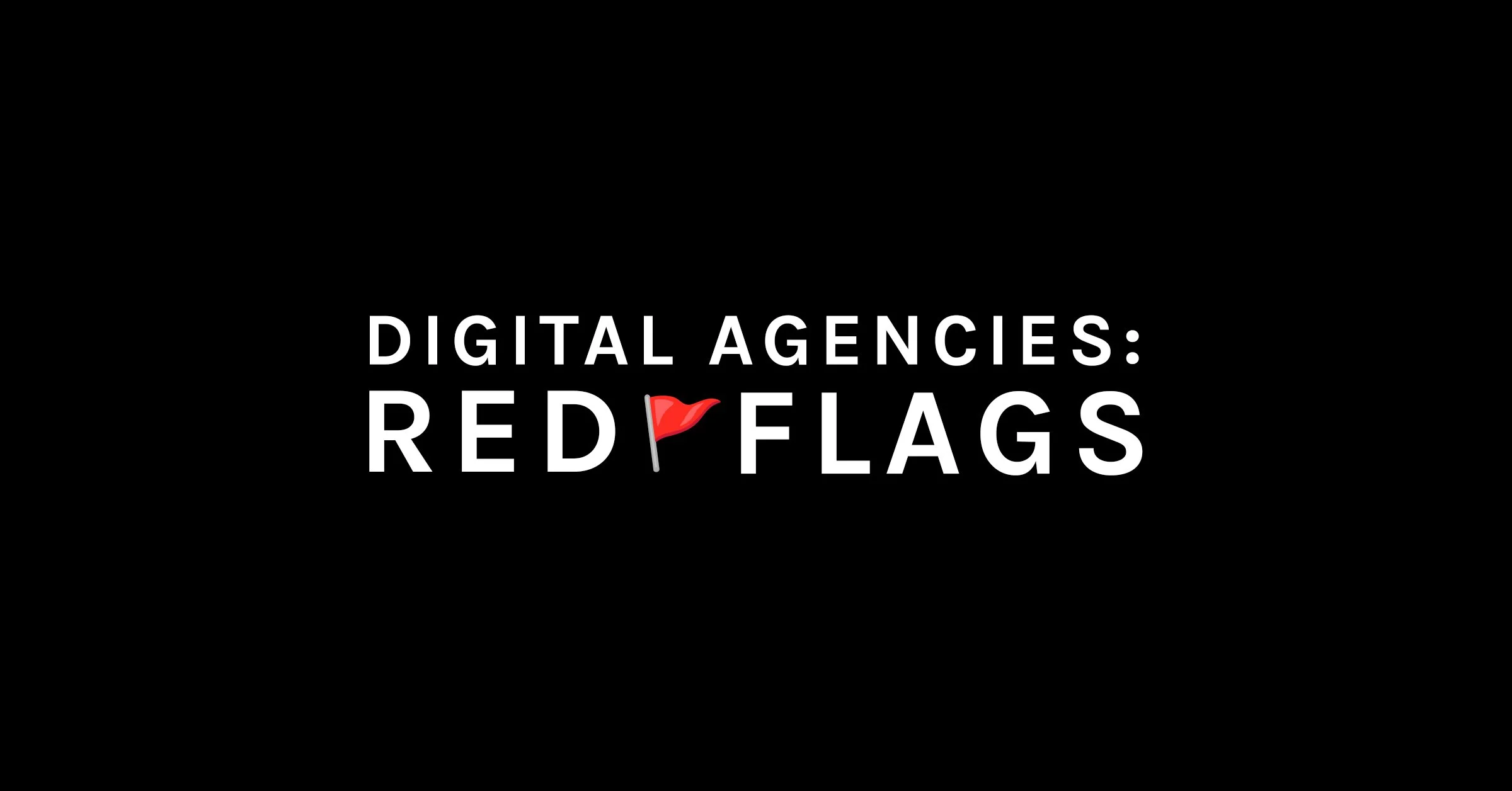 Red Flags to Watch Out for When Hiring a Digital Agency for Small Business Web Design Services
