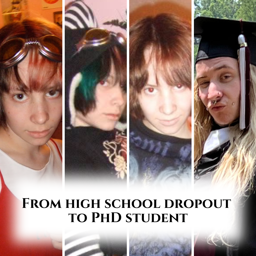 From high school dropout to PhD student