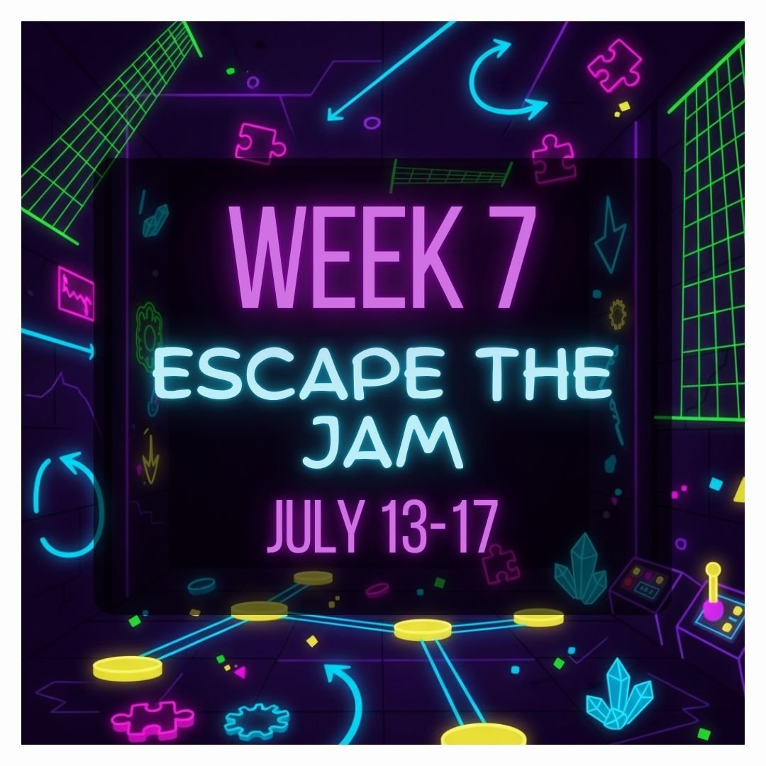 Week 8 - Glow Week - Escape The Jam!