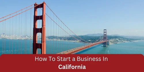 Photo inspiration: How To Start A Business In California Photo Inspiration