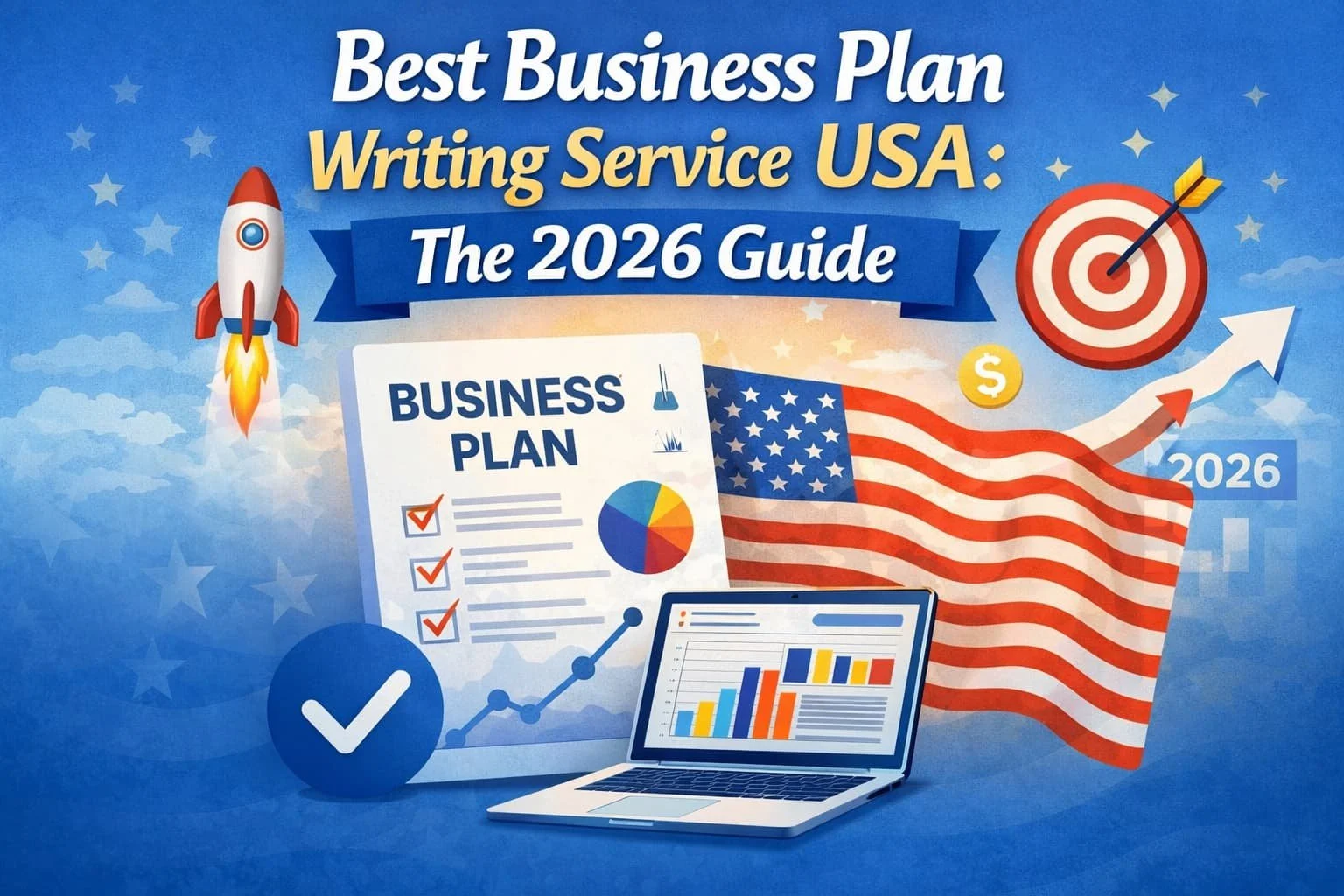 Best Business Plan Writing Service USA: The 2026 Guide
