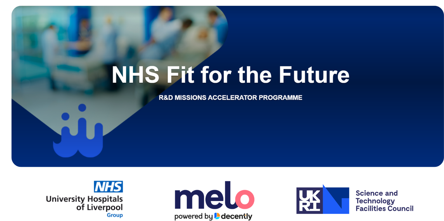 Melo Awarded Funding Through STFC's NHS Fit for the Future Missions R&amp;D Accelerator in Partnership with NHS University Hospitals of Liverpool Group