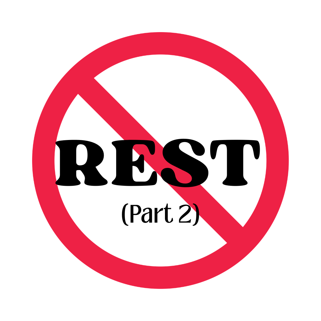You’re Resting Wrong: 6 Mindsets that Make Rest Less Effective (part 2)