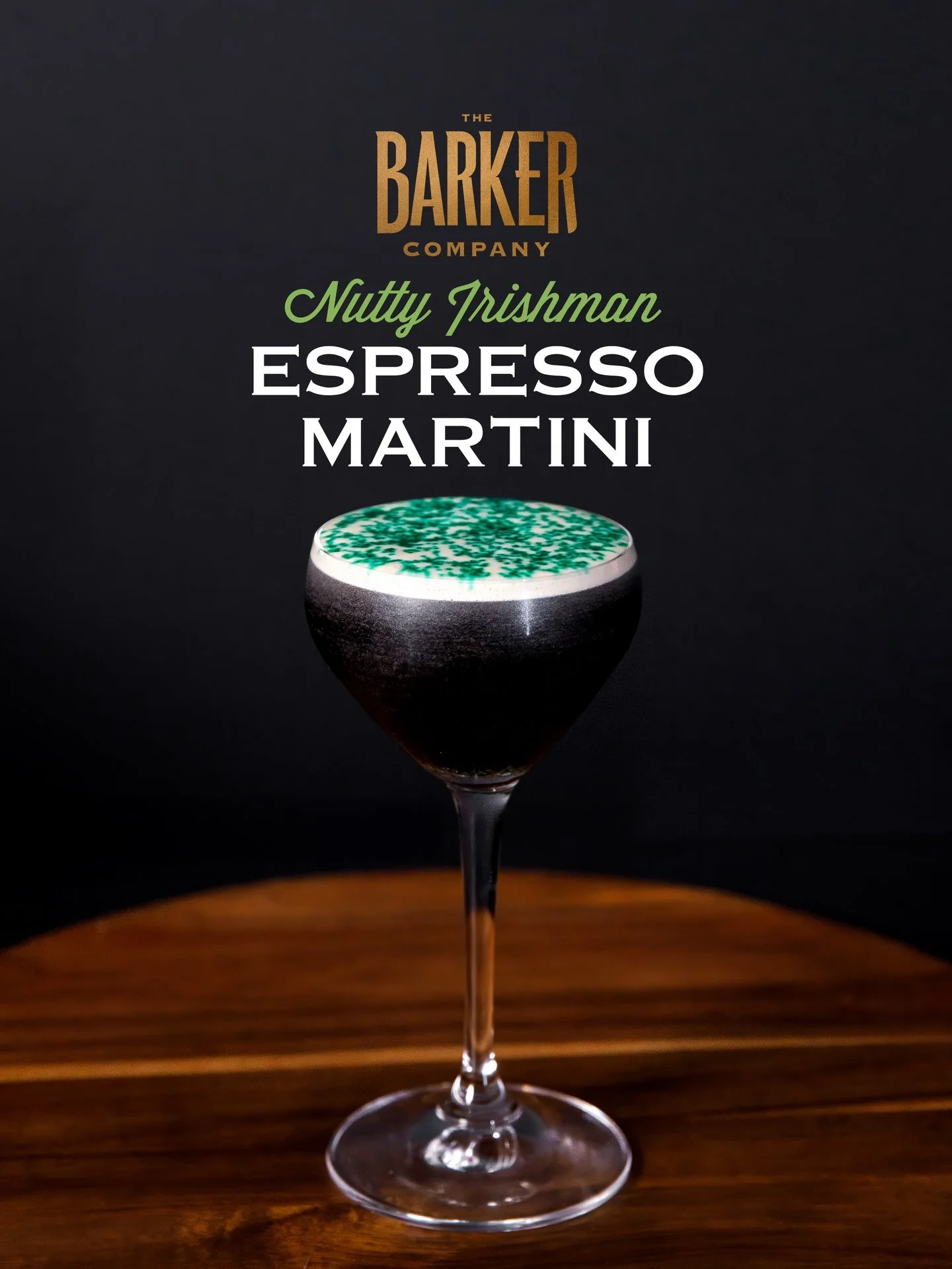 The Barker Nutty Irishman Espresso Martini 🍀🍸🇮🇪

- 4 oz. Barker Espresso Martini 
- 1/2 oz. Irish Whiskey
- 1 Tsp Hazelnut Syrup
- Shake Over Ice
- Garnish: Green Sprinkles 

Join in on the fun with our Shake &amp; Serve Challenge! Nigel Barker i