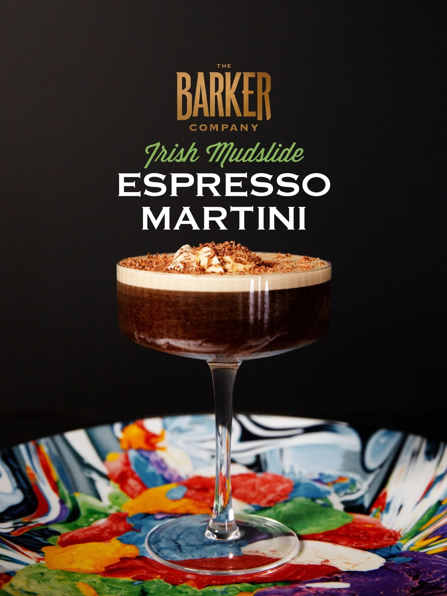 The Barker Irish Mudslide Espresso Martini 🍸🍀🍨

- 4 oz. Barker Espresso Martini
- 1/2 oz. Irish Whiskey
- Shake Over Ice
- 1 Scoop Vanilla Ice Cream Scoop
- Pour into Glass Over Your Ice Cream
- Garnish: Chocolate Shavings 

Join in on the fun wit