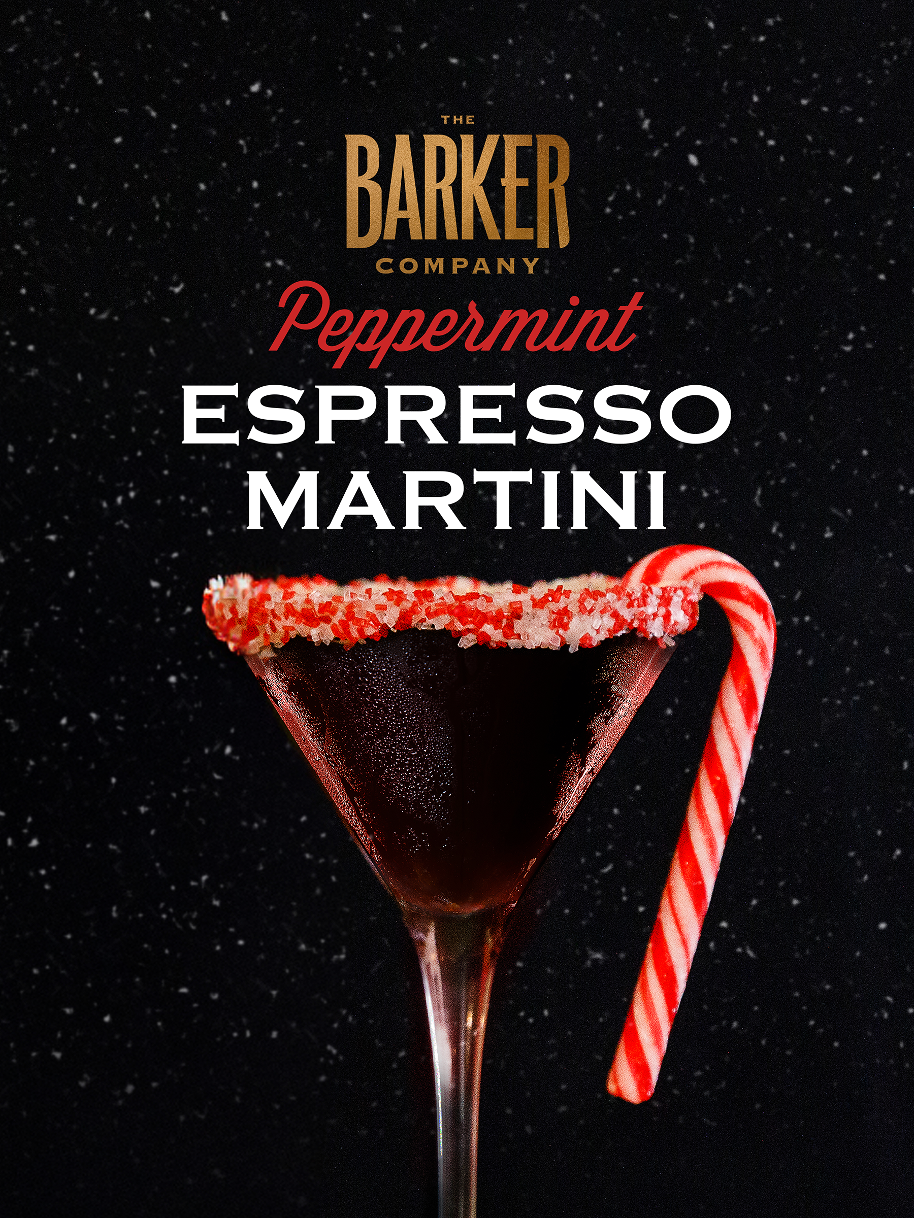 A cocktail glass with a red peppermint candy cane hanging on the side, covered with red and white sugar on the rim, set against a black background with snow-like specks, with text promoting Barkers Company Peppermint Espresso Martini.