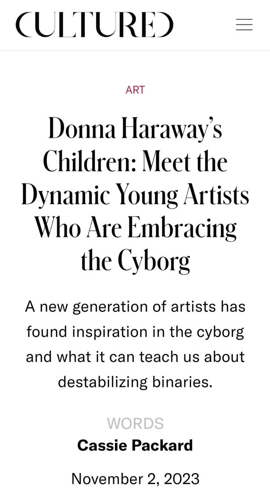 Title page of an article from a website called 'CULTURED,' featuring an article about Donna Haraway's Children, focusing on young artists embracing the cyborg. The page has a minimal design with the publication's logo at the top, a menu icon, and the article's title and subtext.