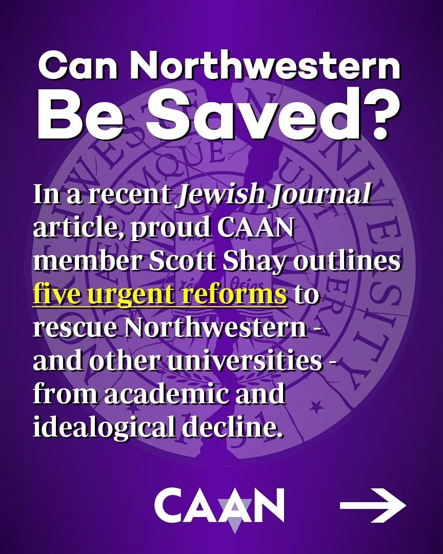 CAAN member @scott_shay&rsquo;s latest article exposes why @NorthwesternU&rsquo;s crisis isn&rsquo;t just a local issue&mdash;it&rsquo;s a warning for universities nationwide. His five-point action plan makes clear: when academic freedom and integrit