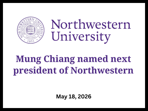 "Mung Chiang, the president of Purdue University, has been named the 18th president of Northwestern University, Northwestern's Board of Trustees announced today.

A renowned researcher, educator, national science advisor and higher education leader, 