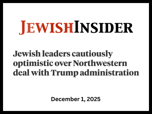 "'The agreement contains important commitments, but Northwestern has an extensive record of failing to enforce its own policies,' the Coalition Against Antisemitism at Northwestern said in a statement to JI. 'The real test is whether the university f