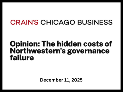CAAN President Michael Teplitsky authors this OpEd: "Northwestern University’s recent turmoil is not merely a campus flashpoint. It reflects the type of systemic, multiyear governance and risk-management breakdown that, in the corporate sector, typic