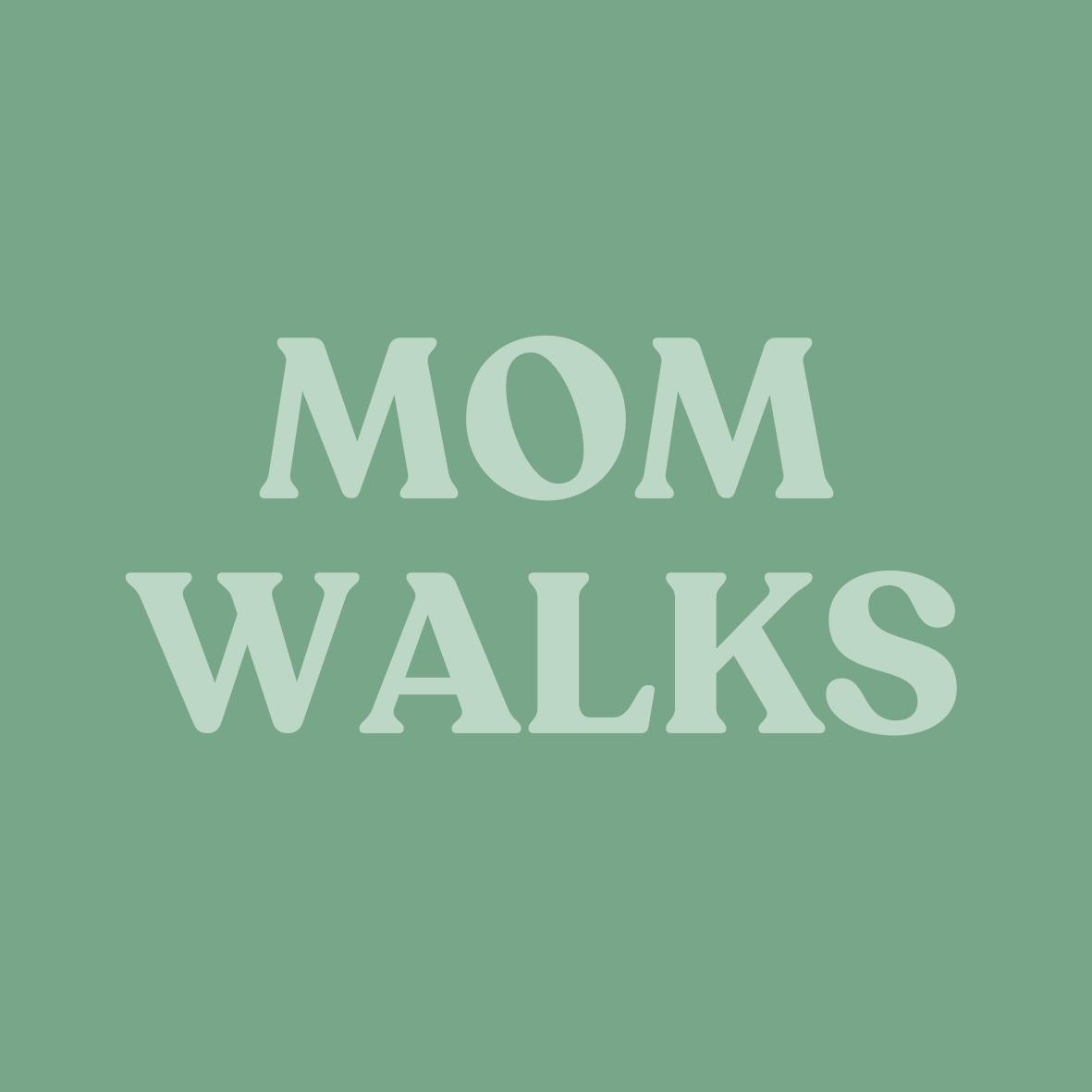 Mom Walks