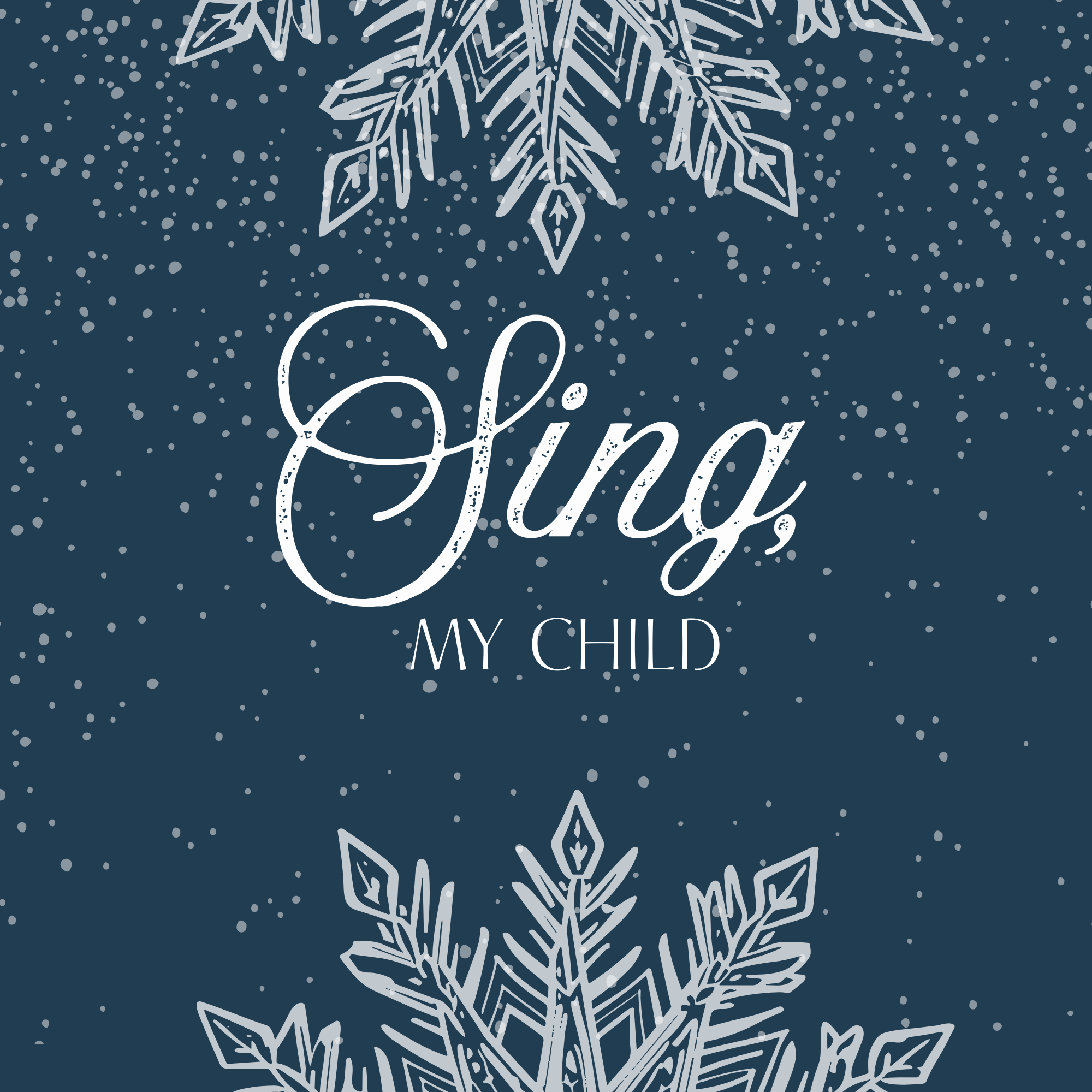 Sing, My Child