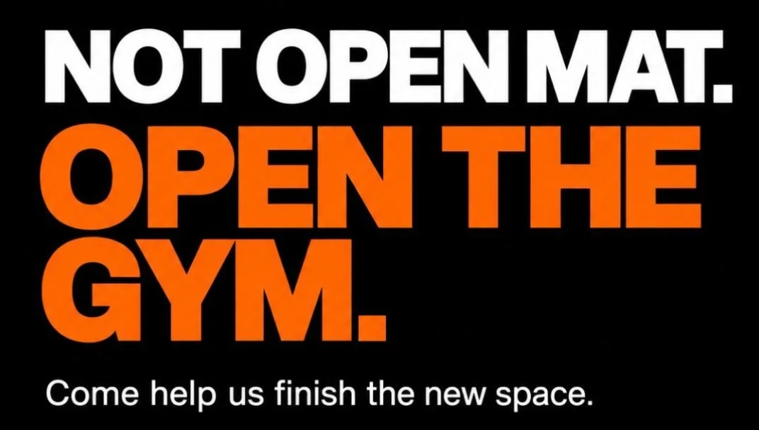No open mat tomorrow come help us build the future that will help you build your future jiu jitsu and kick boxing