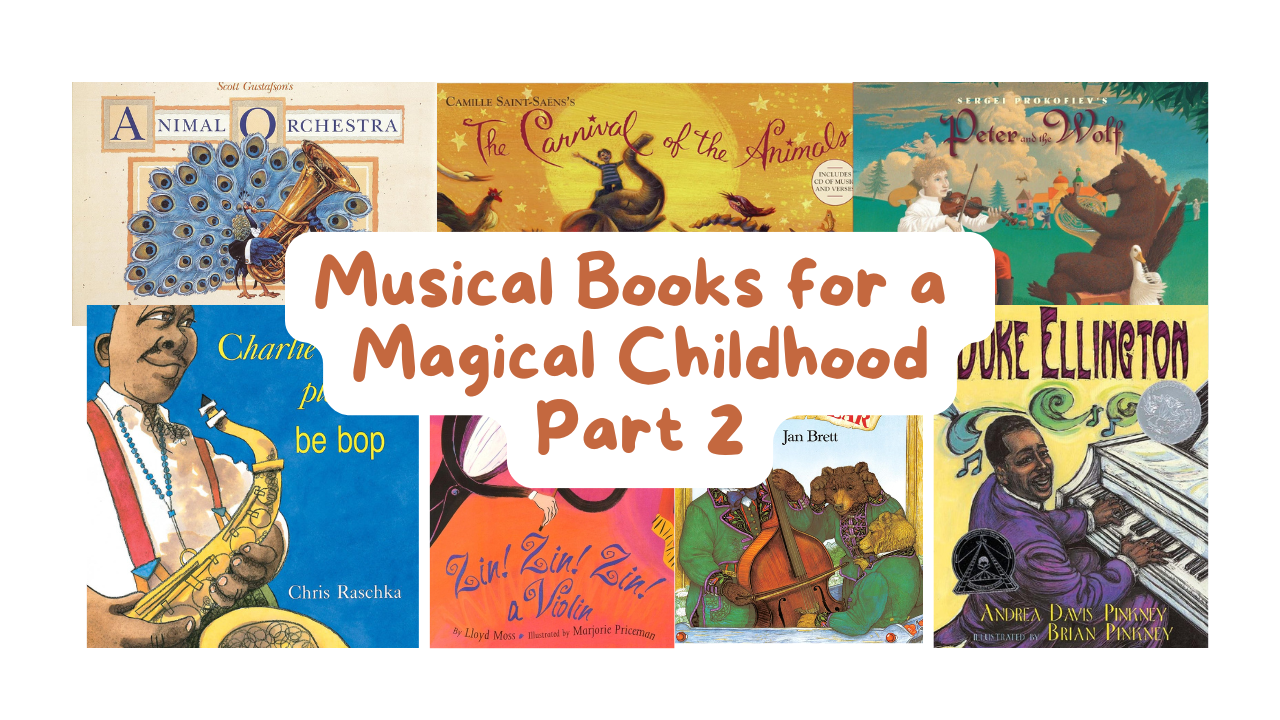 Musical Books for a Magical Childhood: Part 2