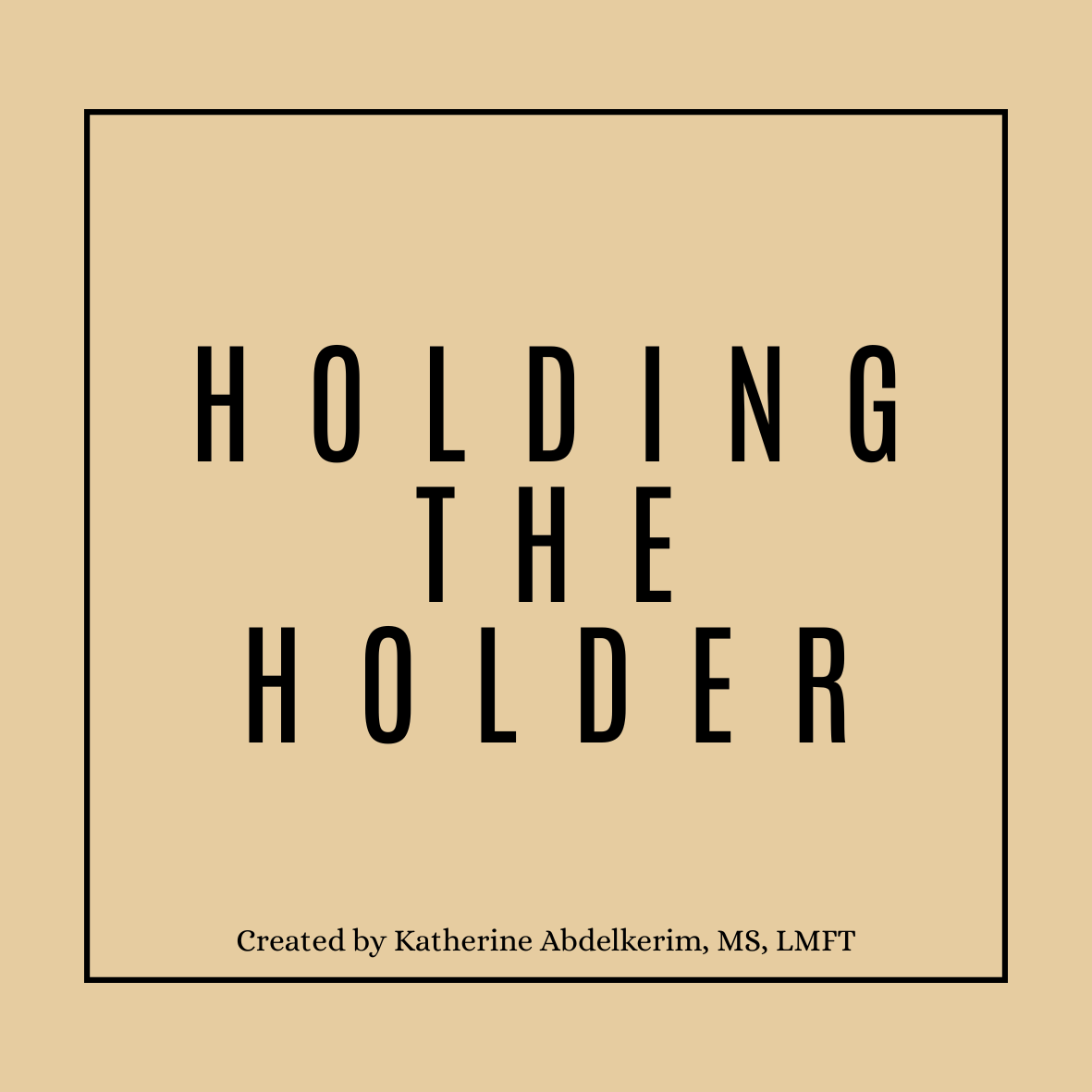 Holding the Holder Therapist Community