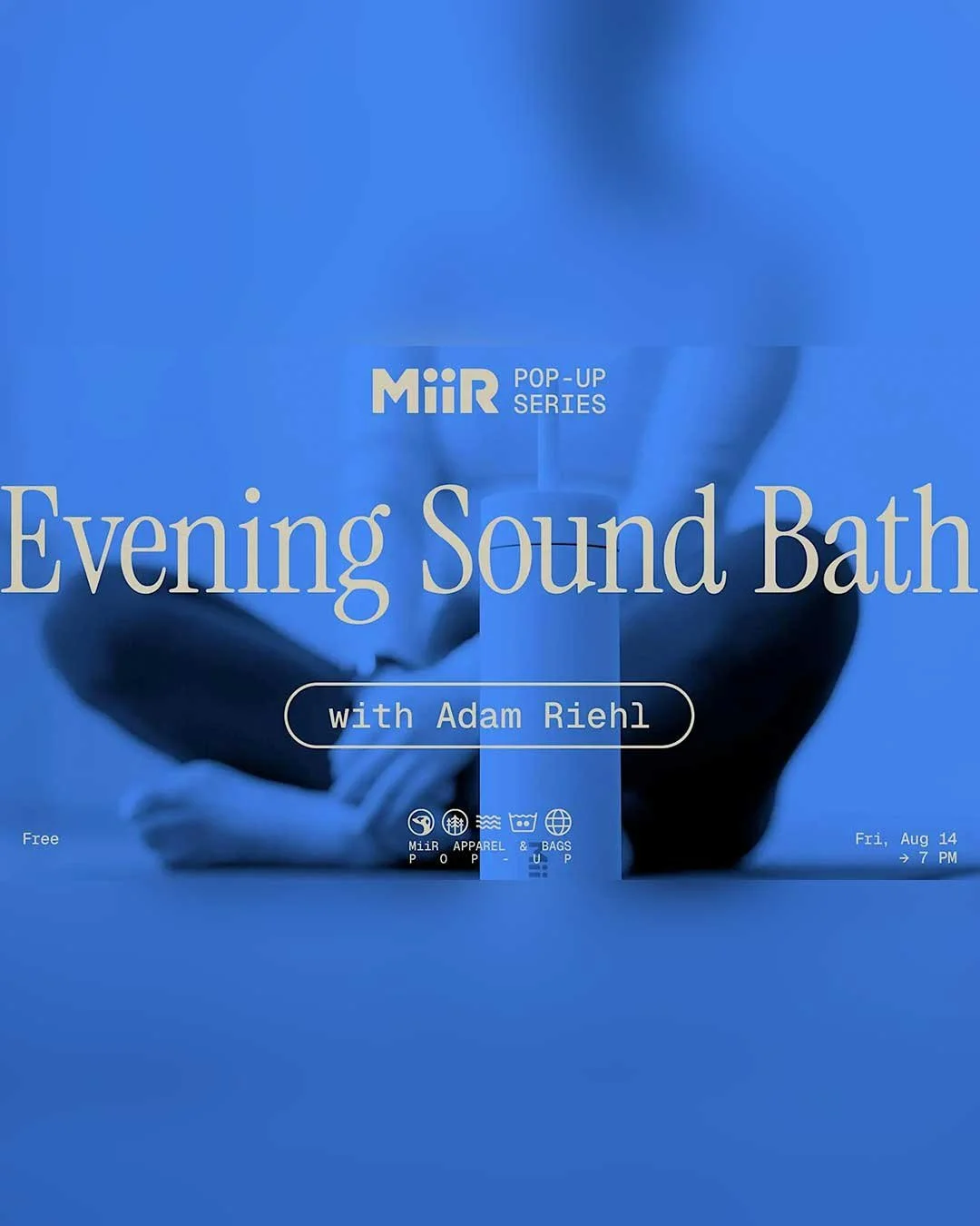 MiiR Pop-Up Series: Evening Soundbath with Adam Riehl