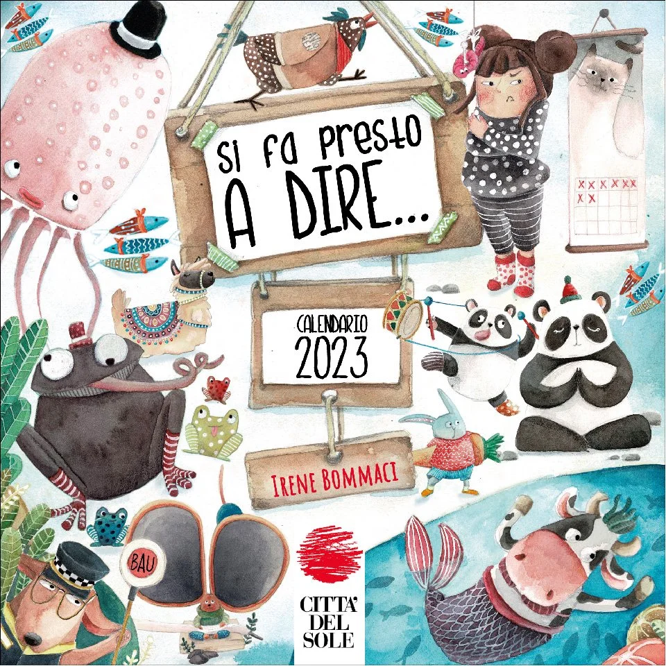 Copertina di un calendario 2023 illustrato con animali e una ragazza, con in evidenza la frase 'si fa presto a dire...'.
