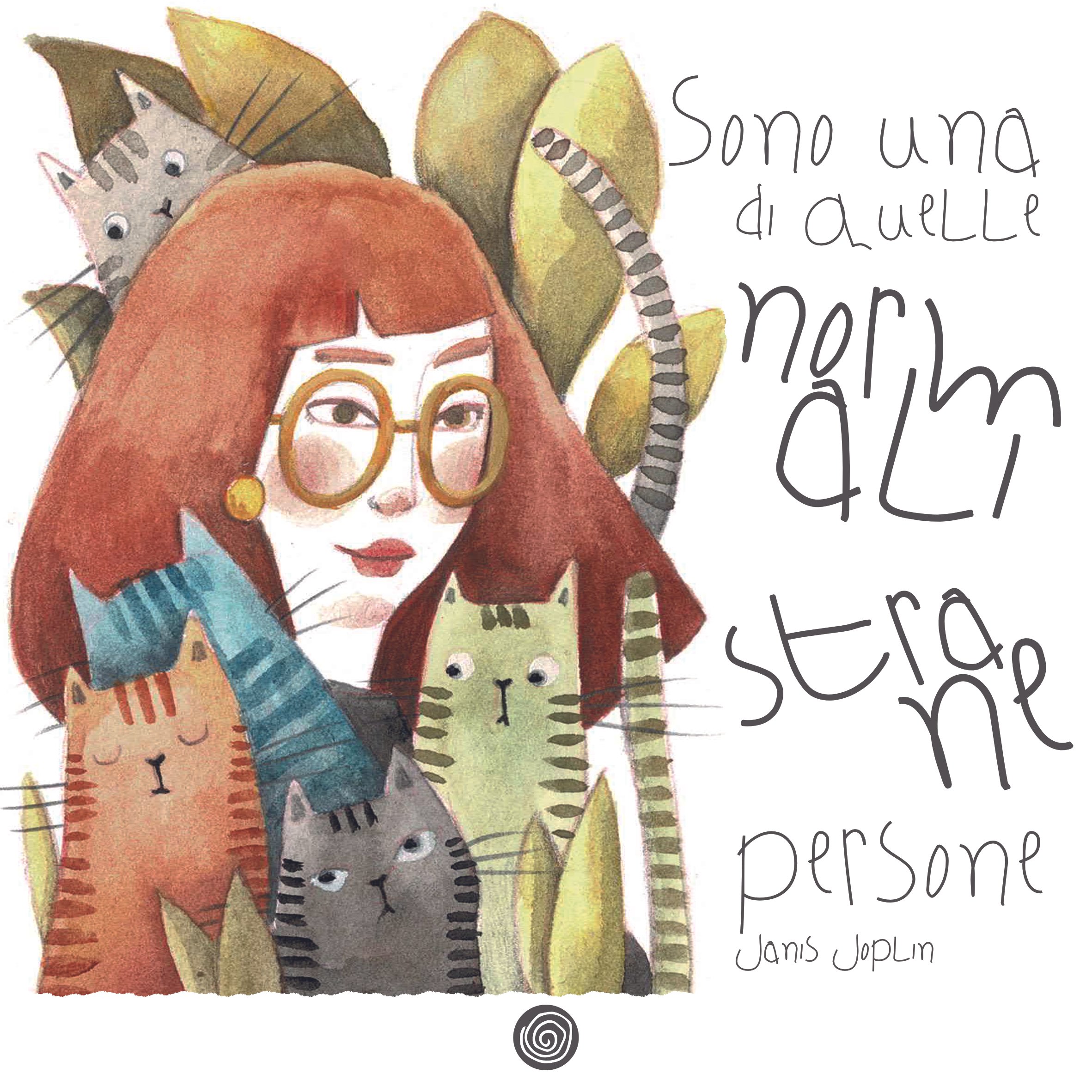 Illustrazione di una ragazza con occhiali rossi e capelli rossi, circondata da gatti e foglie di piante, con il testo in italiano 'Sono una di quelle persone che strano' e il nome di Jane Joplin.