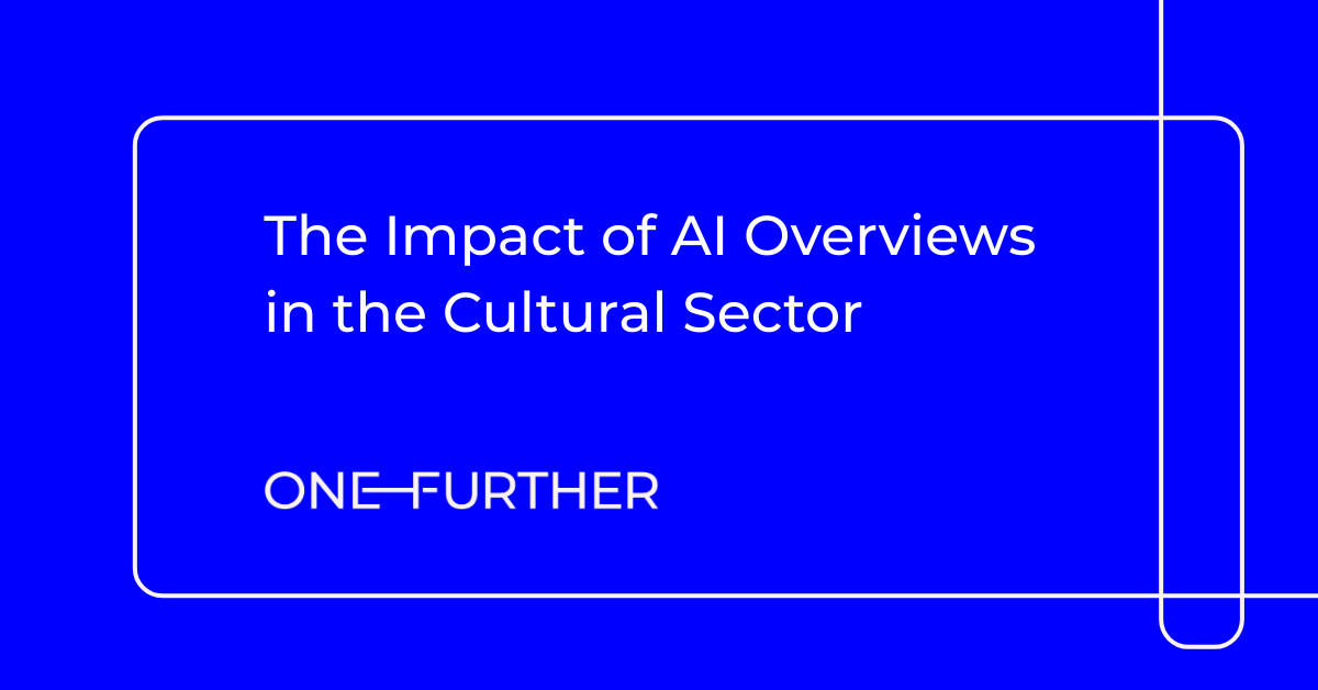 Report: The impact of AI Overviews in the cultural sector