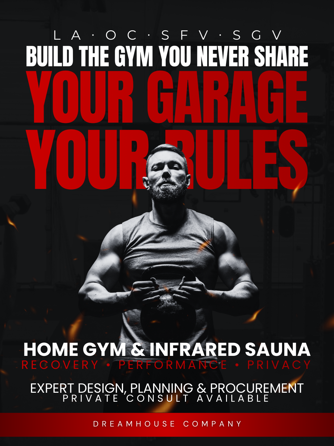 Home gym and infrared and traditional sauna design & procurement business by Dreamhouse Company, featuring a muscular buff athlete man holding a kettlebell, with bold red and white text emphasizing luxury , privacy, and expert planning.