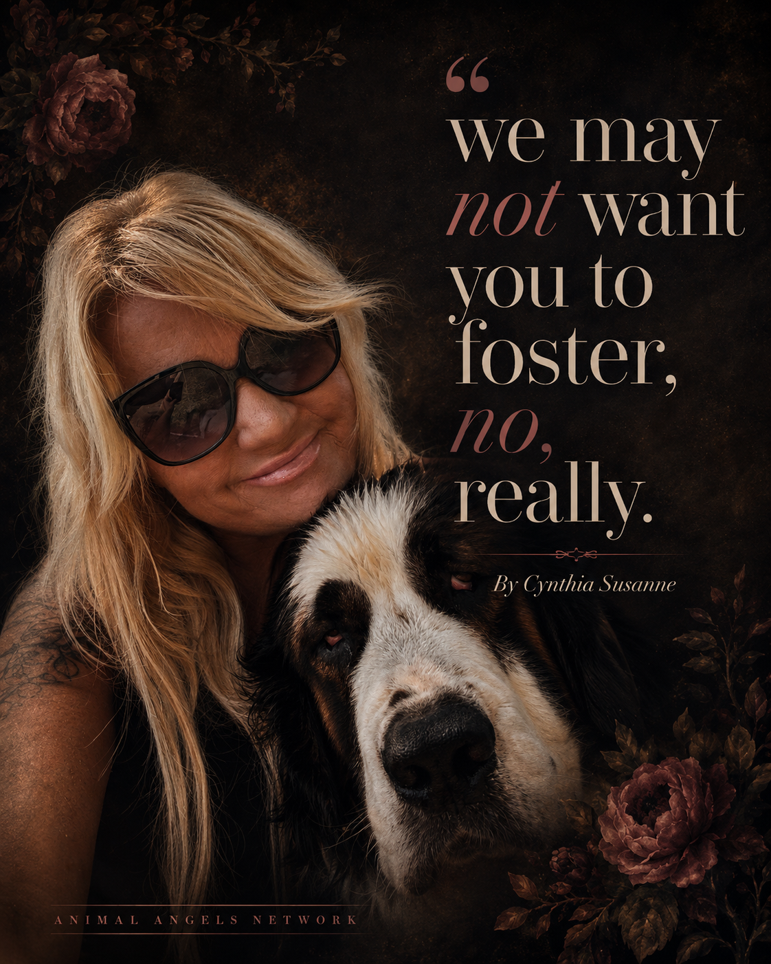We Might Not Want You to Foster.

No… seriously.


