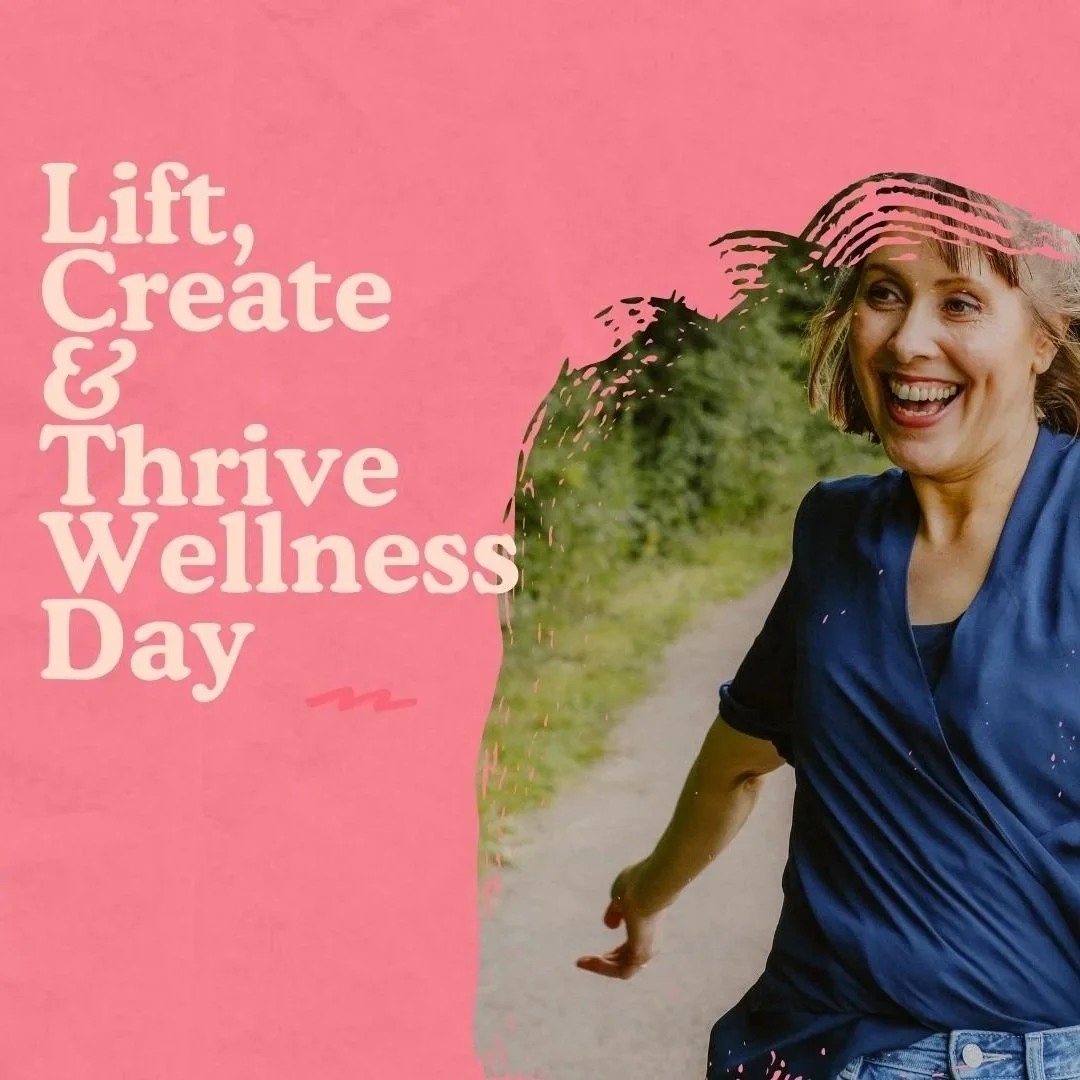 Why I created the Lift, Create &amp; Thrive Day