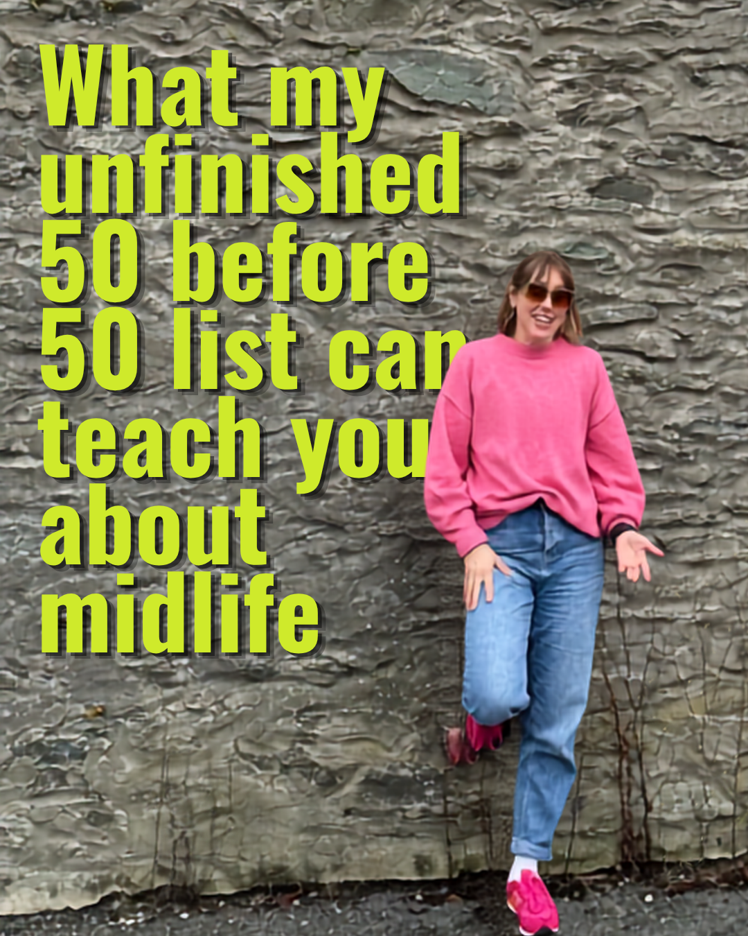 What my unfinished 50 before 50 list can teach you about midlife