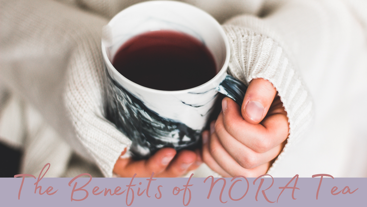 10. The Benefits Of NORA Tea — Wild & Free Birth Wellness
