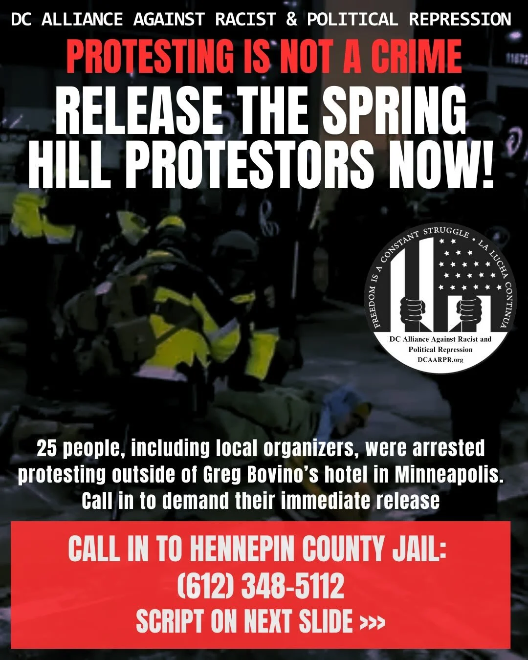 ☎️EMERGENCY CALL IN REQUEST☎️
Last night, 25 people, including local DC organizers, were arrested for protesting outside of Greg Bovino&rsquo;s hotel in Minneapolis and exercising their first amendment rights. Call in to Hennpin County Jail 612-348-5