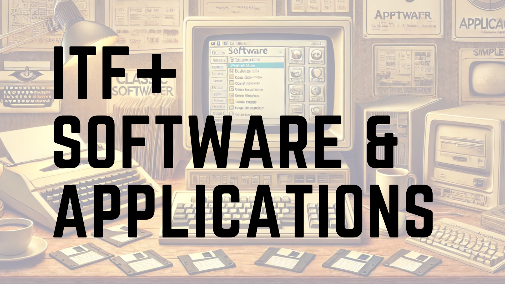 ITF+ Notes — JAC TechKnowledge-y