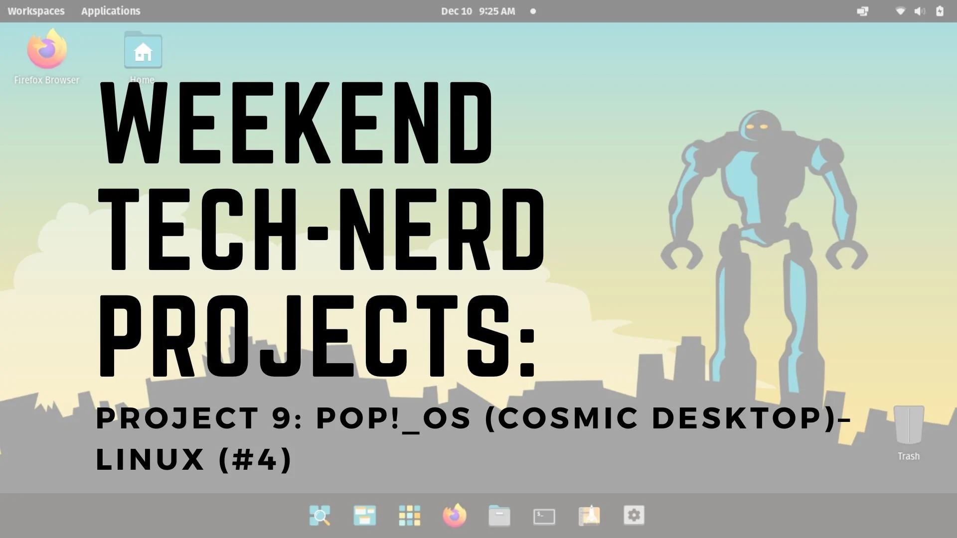 Weekend tech nerd project for Pop OS (COSMIC). Displays the screeshot of Pop OS desktop environment. 