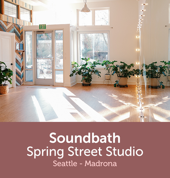 Soundbath at Spring Street Studio (Madrona)