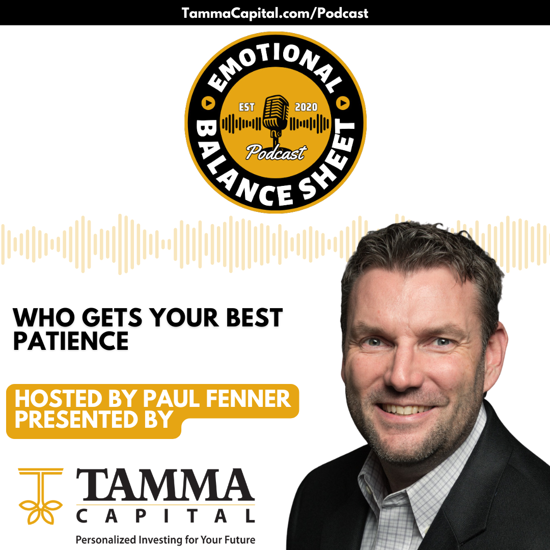 Who Gets Your Best Patience