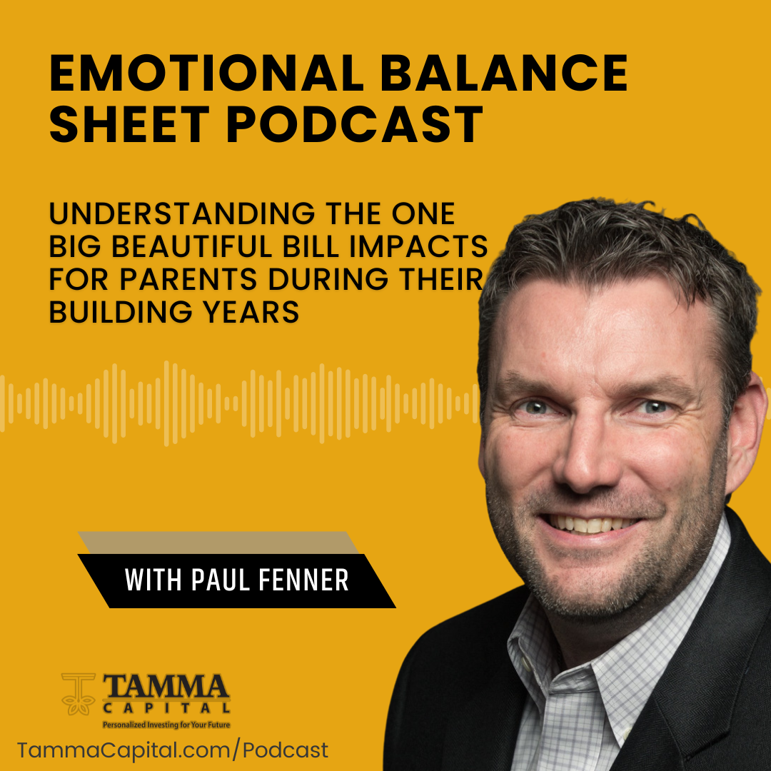 Ep. 208 – Paul Fenner – Understanding the One Big Beautiful Bill Impacts for Parents During Their Building Years 