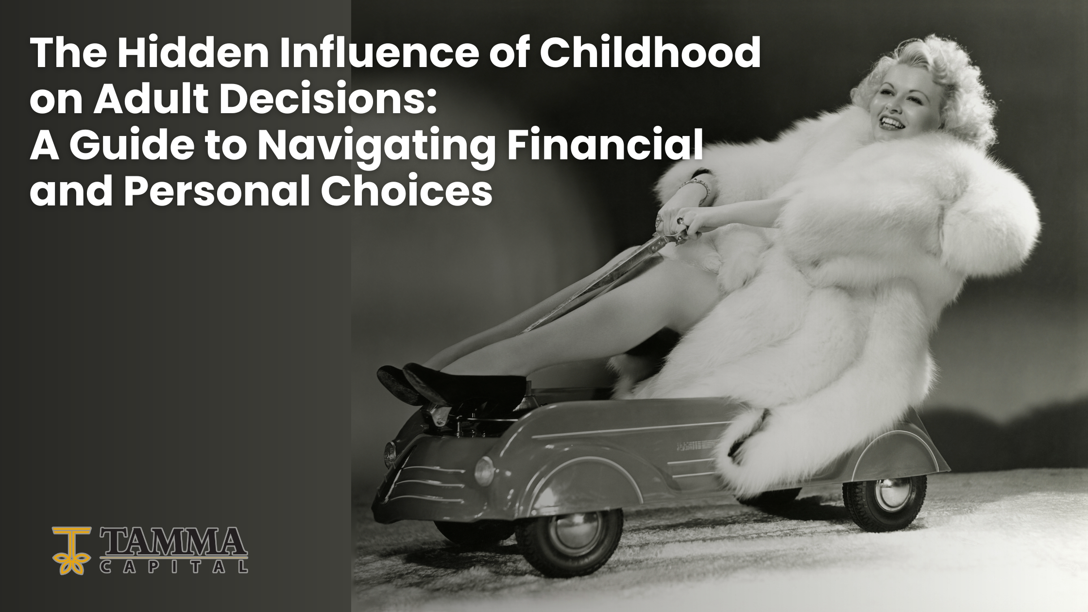 The Hidden Influence of Childhood on Adult Decisions: A Guide to Navigating Financial and Personal Choices