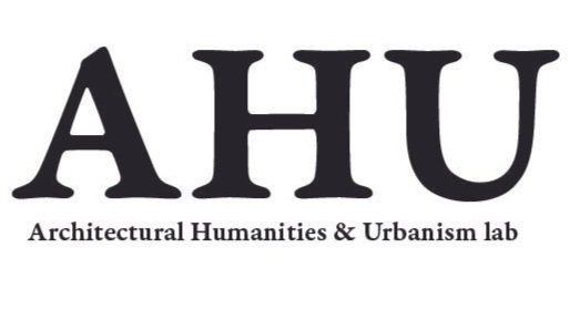 Architectural Humanities and Urbanism Lab (AHU_Lab) 