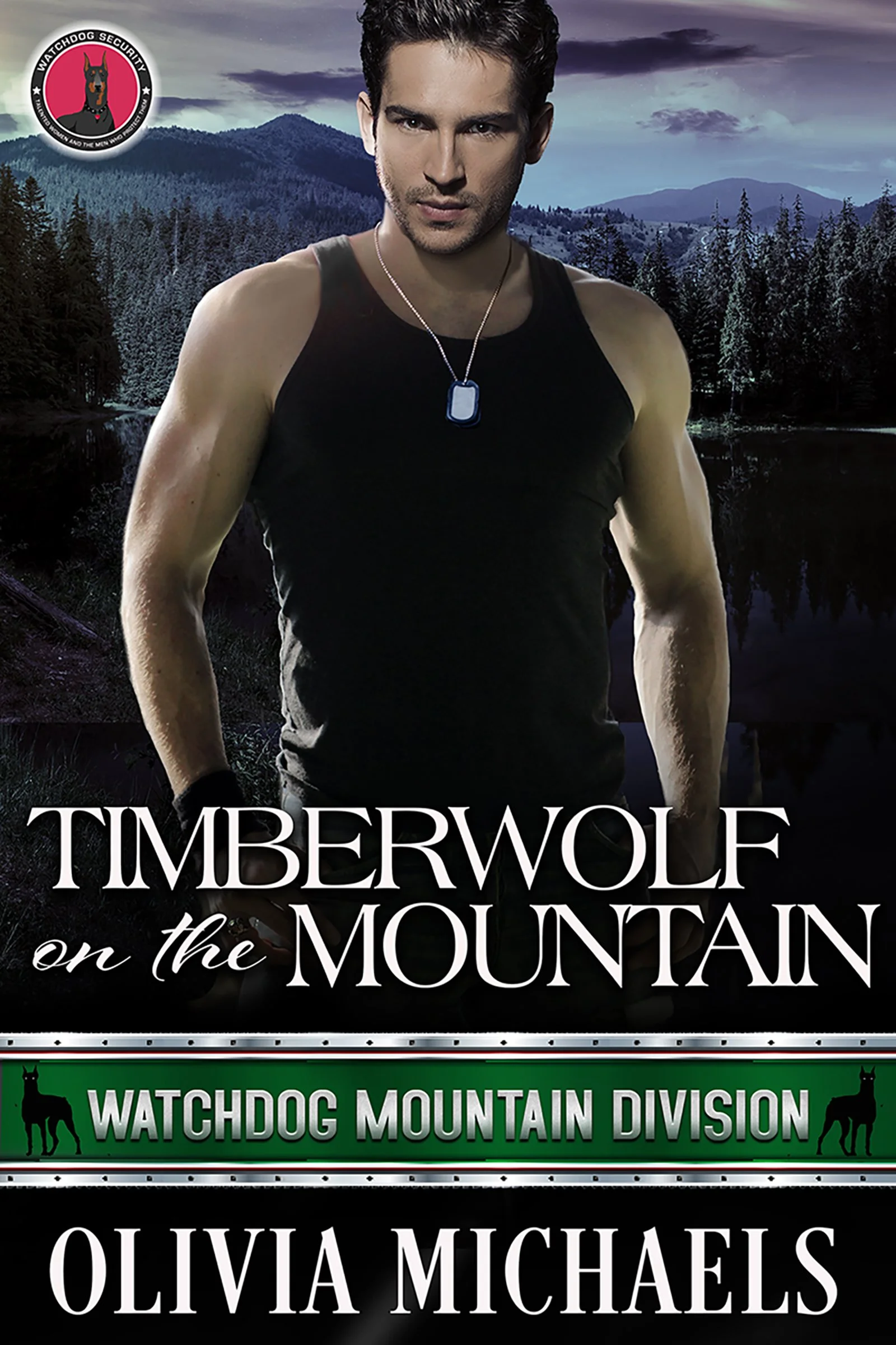 Timberwolf on the Mountain: Watchdog Mountain Division Book 2 Signed By Olivia New Series!
